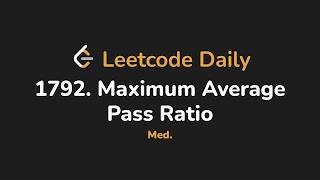 YouTube video '1792. Maximum Average Pass Ratio | Leetcode Daily - Python'