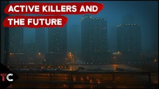 Active Killers and the Future