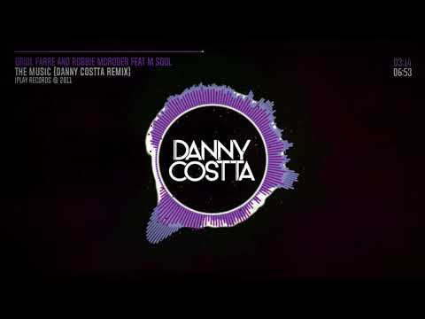 The Music (Danny Costta Remix) - Oriol Farre And Robbie Moroder Feat M Soul
