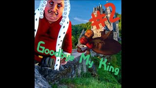 El guardia del Rey!! Goodbye My King Parte 2