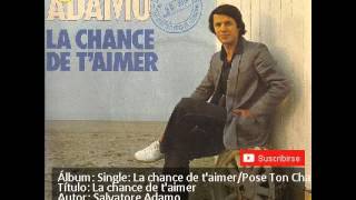 Musik-Video-Miniaturansicht zu La chance de t'aimer Songtext von Salvatore Adamo