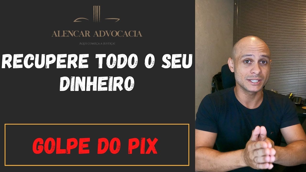 Restituição do PIX. Golpe do PIX. MED. Saiba como recuperar seu dinheiro. @AlencarAdvocacia​