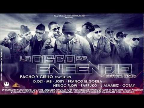 La Disco Se Encendio (Remix) - Pacho & Cirilo Ft. Farruko,J.Alvarez,Jory,Ñengo,Gotay (Original)