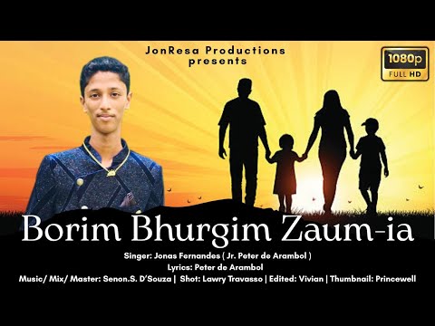 NEW KONKANNI SONG 2025 ||BORIM BHURGIM ZAUM-IA ||SINGER || JONAS FERNANDES (Jr. Peter De Arambol)