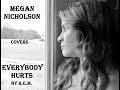 EVERYBODY HURTS - R.E.M. Cover By MEGAN ...