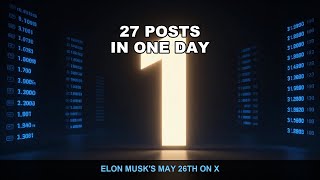 Elon Musk's 27 Posts on May 26th — Moon Bases to "Wow"