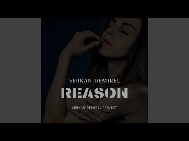 Serkan Demirel – Reason (Remix Stems)