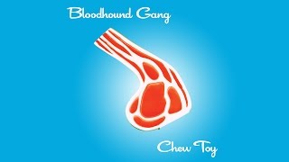 Bloodhound Gang - Chew Toy (Toy Selectah Remix)