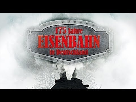 175 Jahre Eisenbahn in Deutschland (2010) [Dokumentation] | ganzer Film [deutsch)
