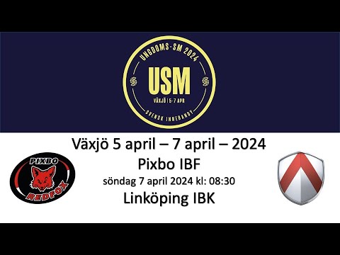 USM HJ16 Semifinal - Pixbo IBF - Linköping IBK