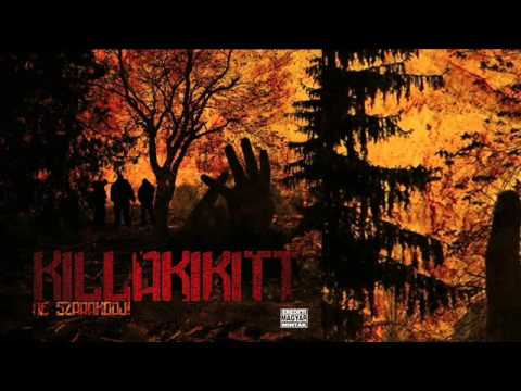 KILLAKIKITT - NE SZARAKODJ 2009 TELJES ALBUM