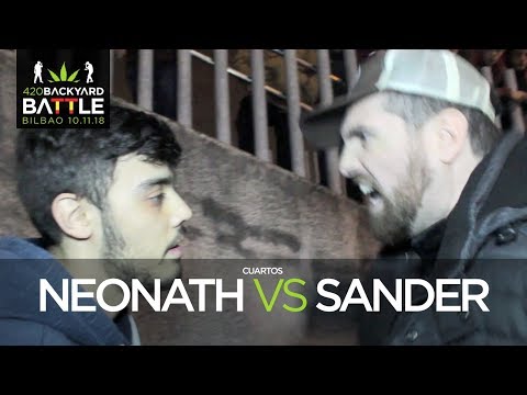 NEONATH vs SANDER Cuartos Bilbao 2018. 420 Backyard Battle