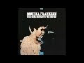 Aretha Franklin - Sit Down And Cry