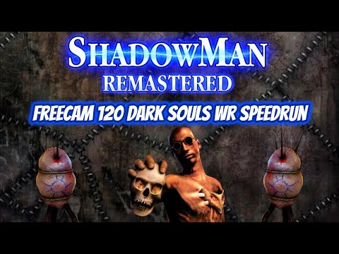 Shadow Man Remastered Speedrun(1:27:05,Freecam 120 Souls)