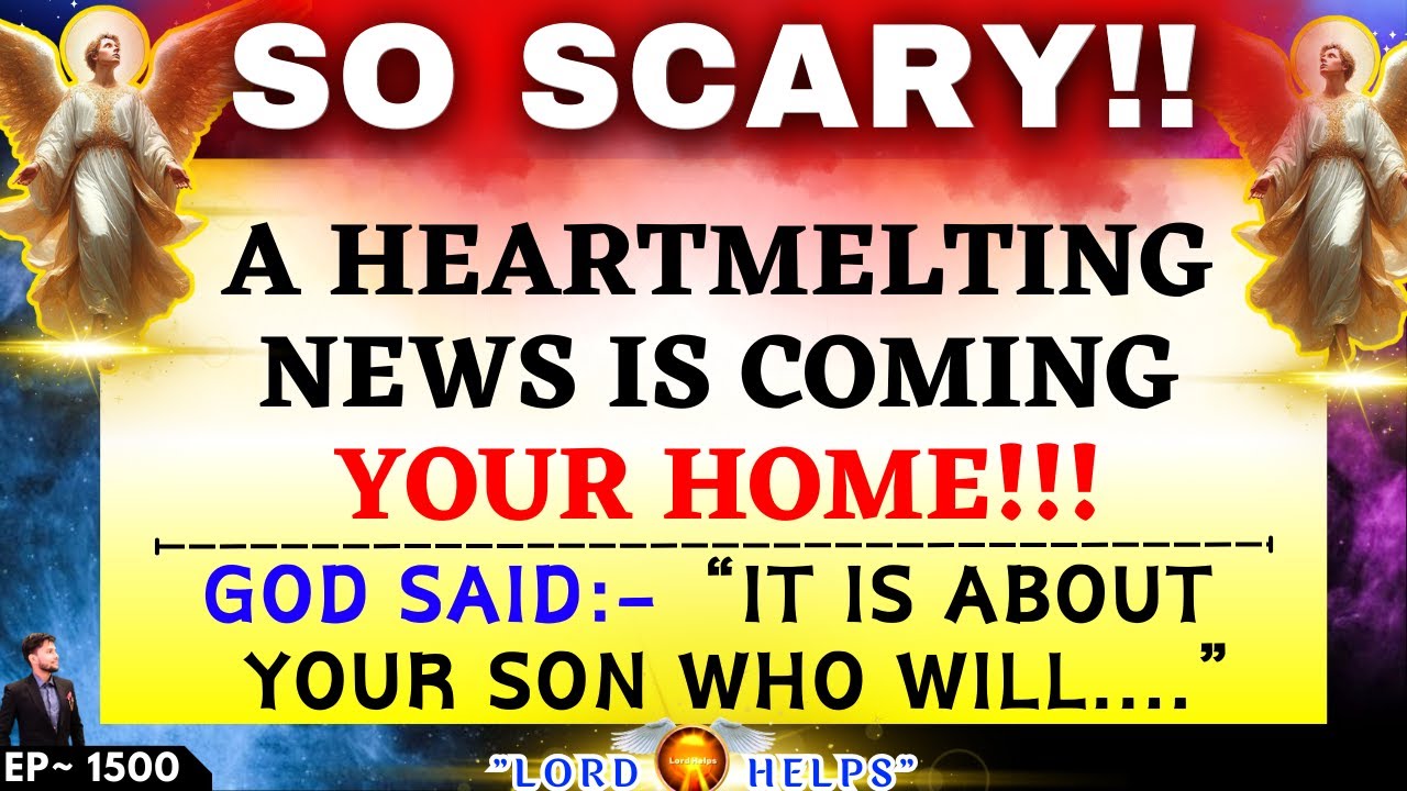 "Keep An EYE On Your SON Because VERY SOON He Will...- GOD | It's Heart melting | Lord Helps Ep~1500