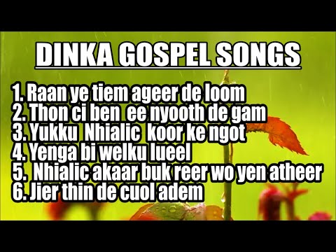 Latest Dinka Gospel Songs with Lyrics~2022