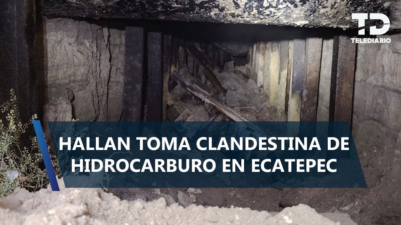 Localizan toma clandestina de hidrocarburos y túnel en Ecatepec; no hay detenidos