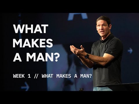 What Makes a Man? – What Makes a Man? – Week 1 – Sermon – Matt Chandler – 4/27/25