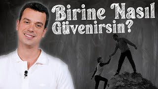 Güvenilir Biri Olduğunu Nasıl Anlarsın? | İnce İşler
