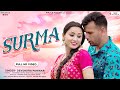 SURMA सुरमा Latest Garhwali Song 2023 Devendra Panwar Divya Negi Yuvi Negi Pahadi Song
