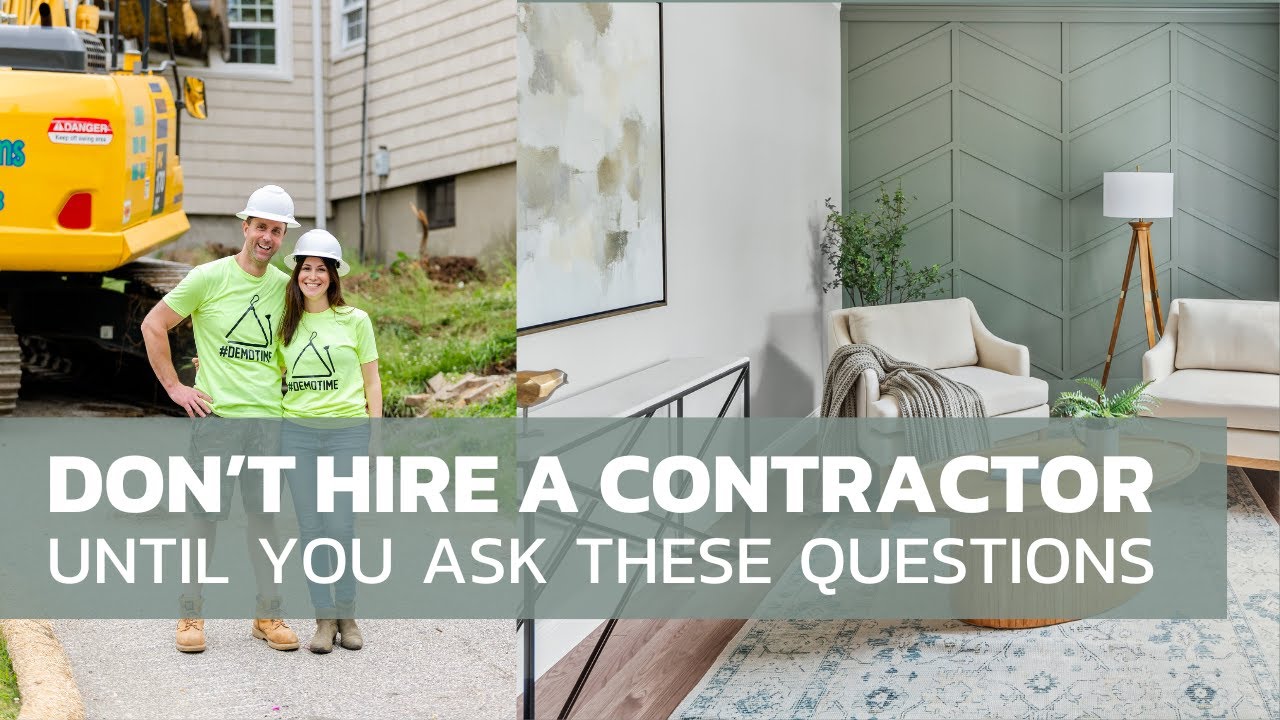 Important Questions to Ask Before Hiring a Contractor | Top Questions and Red Flags in Contractors