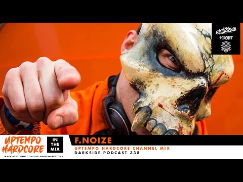 F.Noize - Darkside Podcast 338 - Uptempo Hardcore Channel Mix