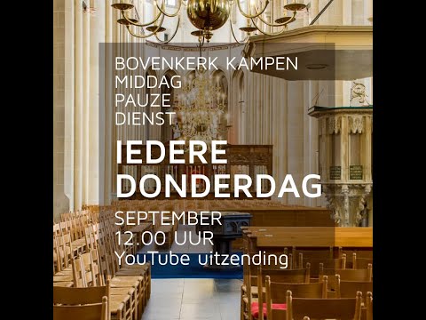 Middag Pauze Dienst 3 september 2020 Bovenkerk Kampen