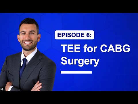 6. TEE for Coronary Artery Bypass Graft (CABG) Surgery - Part 1 (Transesophageal Echocardiography)