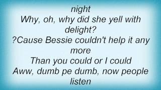 Louis Armstrong - Bessie Couldn&#39;t Help It Lyrics