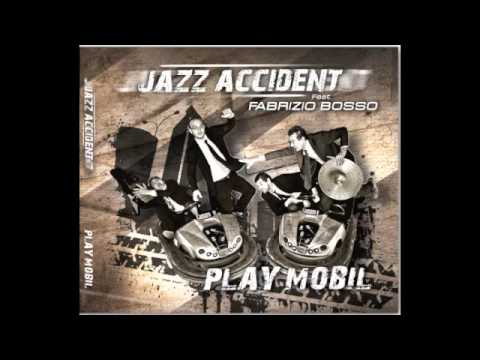 JAZZ ACCIDENT - SENZA STORIE feat. Fabrizio Bosso