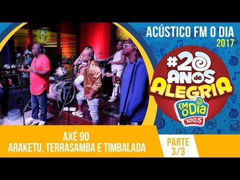Araketu, Terrasamba e Timbalada - Axé 90 graus (Parte 3)