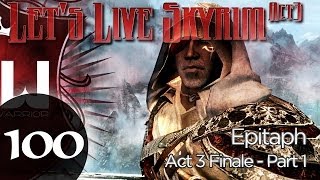 preview picture of video 'Let's Live Skyrim: Arcane Archer Assassin - Act 3 Finale - Part 1'