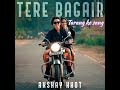 Jab Tere Bagair Jine Ka Video Whatsapp Status Song TARANG KE SANG