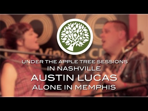 Austin Lucas - 'Alone In Memphis' (in Nashville) | UNDER THE APPLE TREE