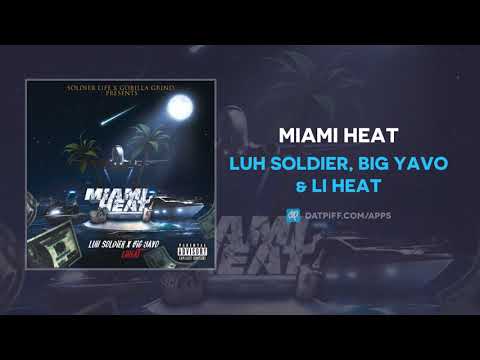 Luh Soldier, Big Yavo & Li Heat - Miami Heat (AUDIO)