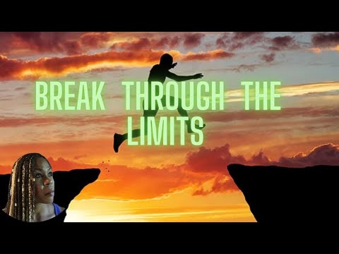 STOP LIMITING LIFE'S POSSIBILITIES FOR YOURSELF