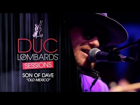 Son Of Dave - Old Mexico - The Duc des Lombards' Sessions #4