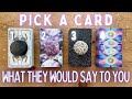 What Would They Say to You if They Could?😶💬 PICK A CARD🔮 In-Depth Timeless Love Tarot Reading✨