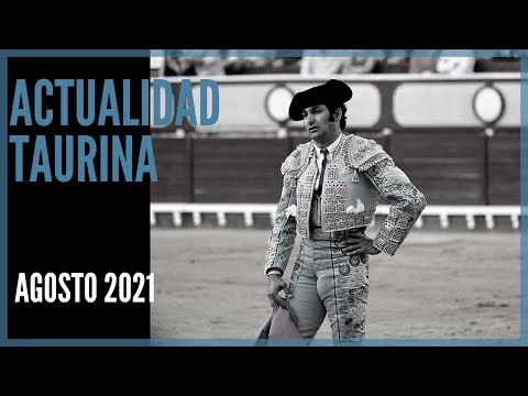 🐂 Actualidad Taurina Agosto vol 1.