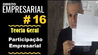 Direito Empresarial - Aula #16 - Participação Empresaria (É isso!)