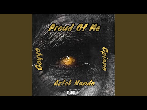 Proud Of Me (feat. Goyyo & Gpiano)