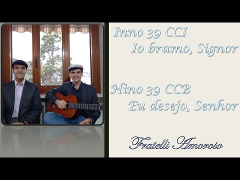 Inno 39 - Io bramo, Signor | Hino 39 - Eu desejo, Senhor - Cantado em Italiano
