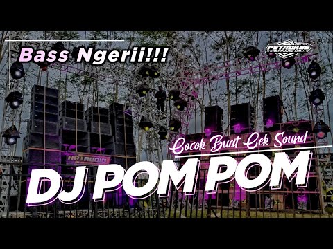 DJ POM POM FULL BASS  COCOK BUAT CEK SOUND DAN BETTLE (PETROK 96)