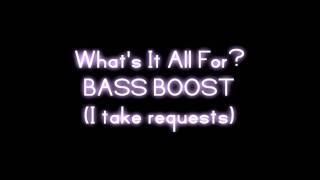 Bazaar Royale - What's It All For? [BASS BOOSTED]