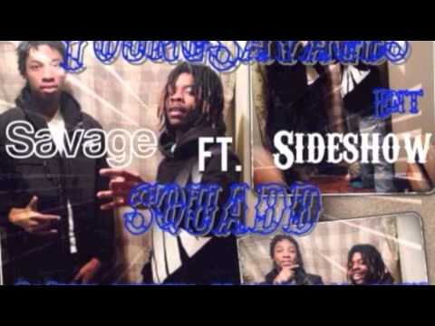 YoungSavage X SideShow- Why They Hate Me