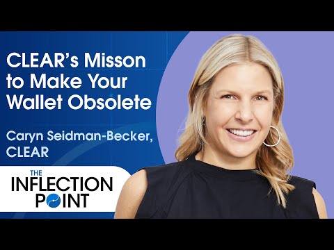CLEAR CEO's Mission to Make Your Wallet Obsolete | Ep. 20 | The Inflection Point