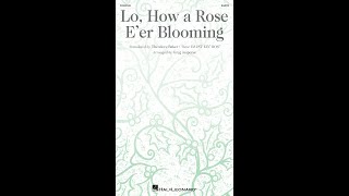 Lo, How A Rose E'er Blooming (SAATB Choir) - Arranged by Greg Jasperse
