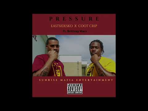 Pressure - EASTSIDESKO X COOT CRIP Ft. Brittney Mars