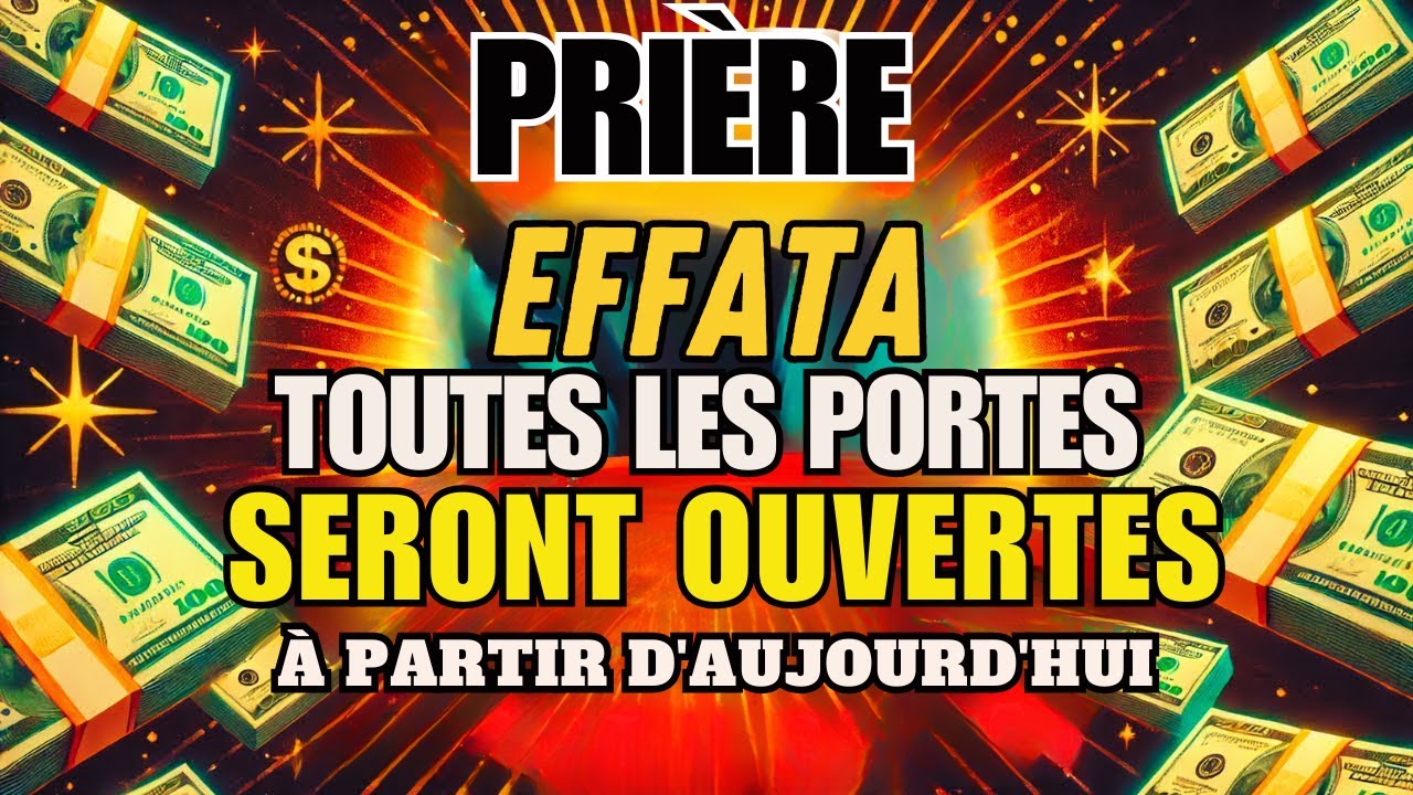 EFFATA : PRIÈRE PUISSANTE POUR TE DONNER LA VICTOIRE