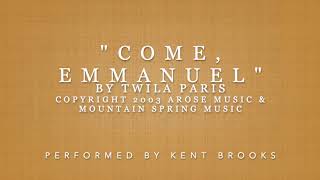 "Come, Emmanuel" by Twila Paris